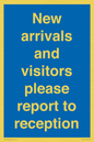 MV10016: New arrivals and visitors. Please report to reception