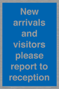MV10016: New arrivals and visitors. Please report to reception