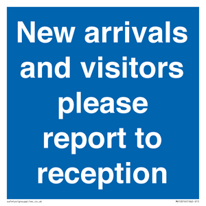 MV10016: New arrivals and visitors. Please report to reception