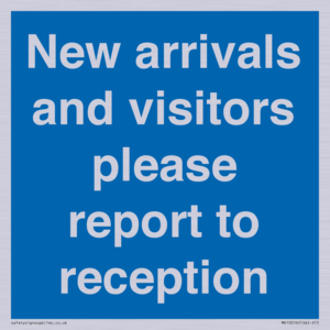 MV10016: New arrivals and visitors. Please report to reception