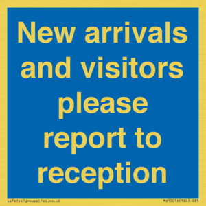 MV10016: New arrivals and visitors. Please report to reception