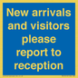 MV10016: New arrivals and visitors. Please report to reception