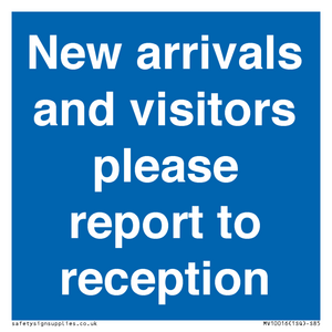 MV10016: New arrivals and visitors. Please report to reception