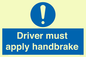 MV10047: Driver must apply handbrake