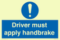 MV10047: Driver must apply handbrake