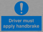 MV10047: Driver must apply handbrake