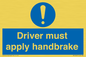 MV10047: Driver must apply handbrake