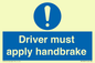 MV10047: Driver must apply handbrake