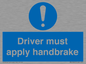 MV10047: Driver must apply handbrake