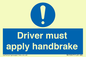 MV10047: Driver must apply handbrake