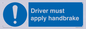 MV10047: Driver must apply handbrake