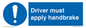 MV10047: Driver must apply handbrake