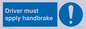 MV10047: Driver must apply handbrake
