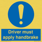 MV10047: Driver must apply handbrake
