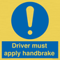 MV10047: Driver must apply handbrake
