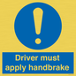 MV10047: Driver must apply handbrake
