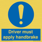 MV10047: Driver must apply handbrake
