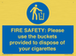 MV10334: FIRE SAFETY: Please use the buckets provided to dispose of your cigarettes