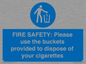 MV10334: FIRE SAFETY: Please use the buckets provided to dispose of your cigarettes