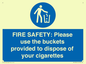 MV10334: FIRE SAFETY: Please use the buckets provided to dispose of your cigarettes