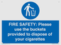 MV10334: FIRE SAFETY: Please use the buckets provided to dispose of your cigarettes