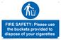 MV10334: FIRE SAFETY: Please use the buckets provided to dispose of your cigarettes