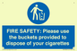 MV10334: FIRE SAFETY: Please use the buckets provided to dispose of your cigarettes