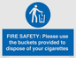 MV10334: FIRE SAFETY: Please use the buckets provided to dispose of your cigarettes