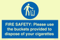 MV10334: FIRE SAFETY: Please use the buckets provided to dispose of your cigarettes