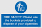 MV10334: FIRE SAFETY: Please use the buckets provided to dispose of your cigarettes