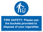 MV10334: FIRE SAFETY: Please use the buckets provided to dispose of your cigarettes