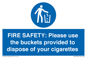 MV10334: FIRE SAFETY: Please use the buckets provided to dispose of your cigarettes