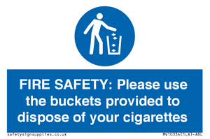 MV10334: FIRE SAFETY: Please use the buckets provided to dispose of your cigarettes