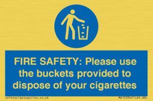 MV10334: FIRE SAFETY: Please use the buckets provided to dispose of your cigarettes
