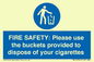 MV10334: FIRE SAFETY: Please use the buckets provided to dispose of your cigarettes