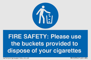 MV10334: FIRE SAFETY: Please use the buckets provided to dispose of your cigarettes