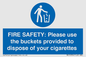 MV10334: FIRE SAFETY: Please use the buckets provided to dispose of your cigarettes