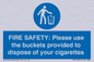 MV10334: FIRE SAFETY: Please use the buckets provided to dispose of your cigarettes