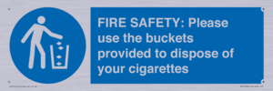 MV10334: FIRE SAFETY: Please use the buckets provided to dispose of your cigarettes