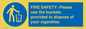 MV10334: FIRE SAFETY: Please use the buckets provided to dispose of your cigarettes