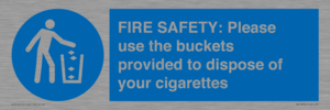 MV10334: FIRE SAFETY: Please use the buckets provided to dispose of your cigarettes