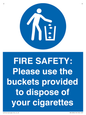 MV10334: FIRE SAFETY: Please use the buckets provided to dispose of your cigarettes