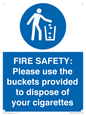 MV10334: FIRE SAFETY: Please use the buckets provided to dispose of your cigarettes