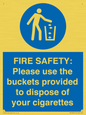 MV10334: FIRE SAFETY: Please use the buckets provided to dispose of your cigarettes