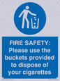 MV10334: FIRE SAFETY: Please use the buckets provided to dispose of your cigarettes
