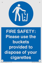 MV10334: FIRE SAFETY: Please use the buckets provided to dispose of your cigarettes