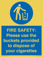 MV10334: FIRE SAFETY: Please use the buckets provided to dispose of your cigarettes