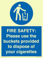 MV10334: FIRE SAFETY: Please use the buckets provided to dispose of your cigarettes