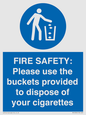 MV10334: FIRE SAFETY: Please use the buckets provided to dispose of your cigarettes