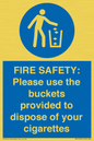 MV10334: FIRE SAFETY: Please use the buckets provided to dispose of your cigarettes